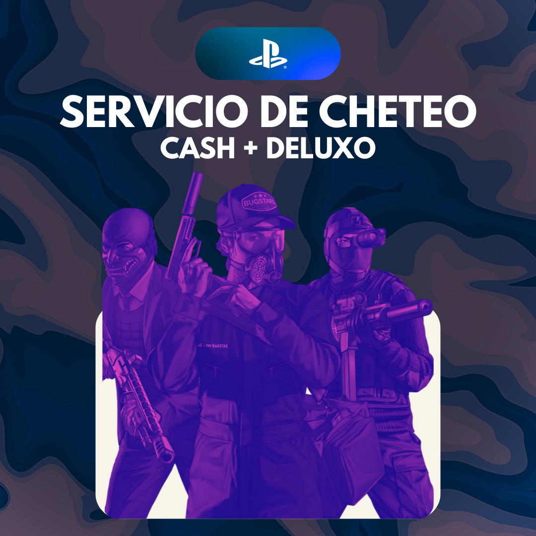 Servicio de Cheteo | Cash + Deluxo | PS4 y PS5